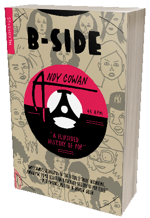 Book about B Sides A Flipsided History of Pop Music Headpress